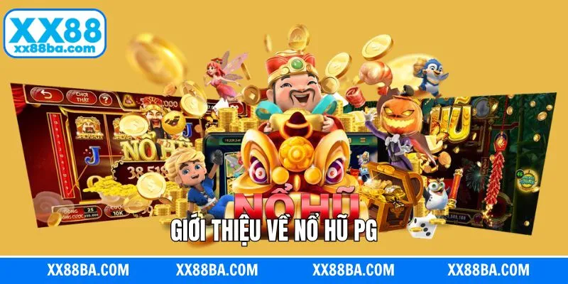 Giới thiệu vài nét chi tiết về nổ hũ PG Giới thiệu vài nét chi tiết về nổ hũ PG