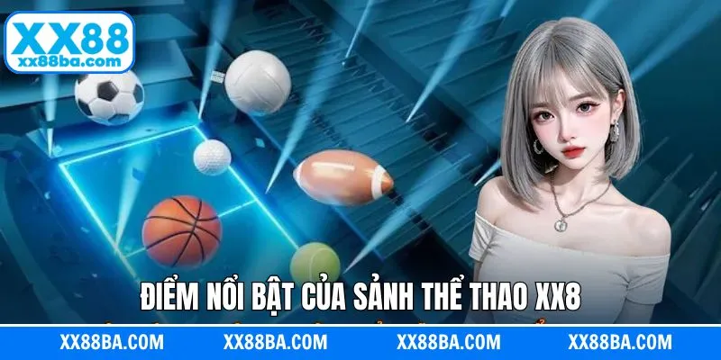 Những ưu điểm có ở thể thao XX88 Những ưu điểm có ở thể thao XX88