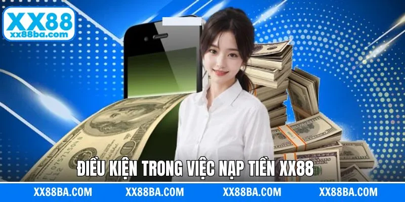 Một số điều kiện khi thực hiện nạp tiền tài khoản hiệu quả Một số điều kiện khi thực hiện nạp tiền tài khoản hiệu quả
